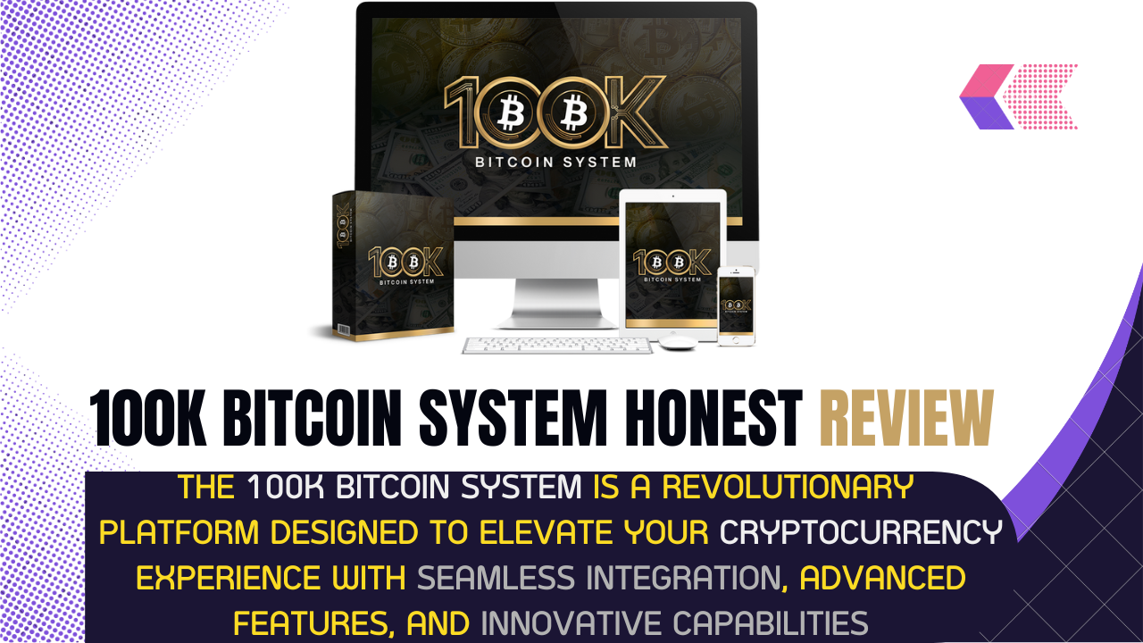 100K Bitcoin System